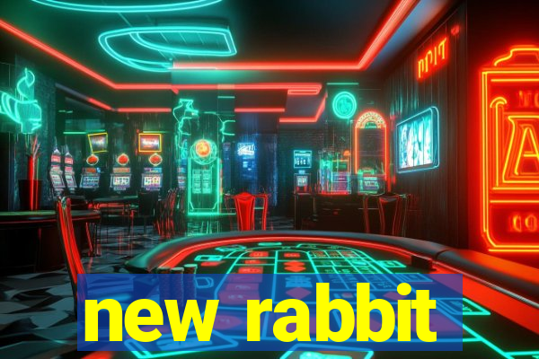 new rabbit